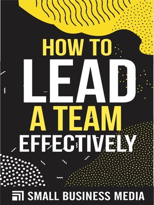 cover image of How to Lead a Team Effectively